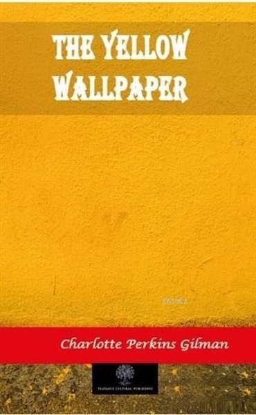 The Yellow Wallpaper