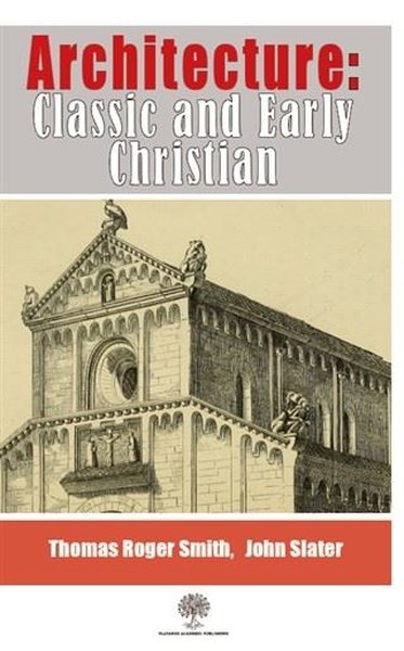 Architecture: Classic and Early Christian