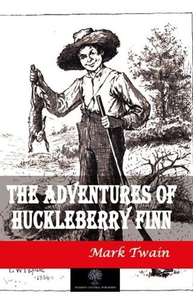 The Adventures of Huckleberry Finn