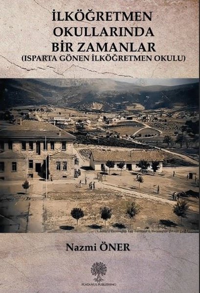 İlköğretmen Okullarında Bir Zamanlar - Isparta Gönen İlköğretmen Okulu