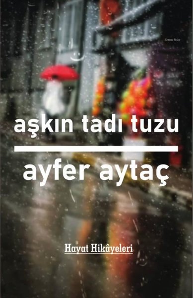 Aşkın Tadı Tuzu - Hayat Hikayeleri