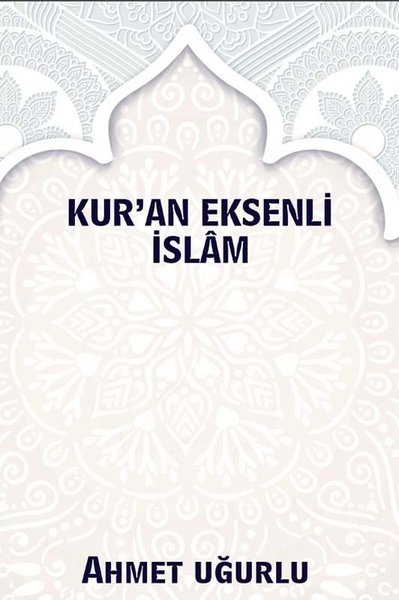 Kur'an Eksenli İslam