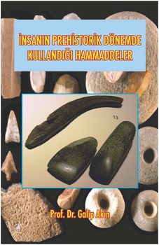 İnsanın Prehistorik Dönemde Kullandığı Hammadeler