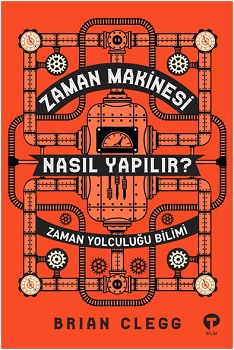 Zaman Makinesi Nasıl Yapılır?