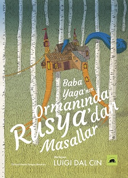 Baba Yaga’nın Ormanında Rusya’dan Masallar