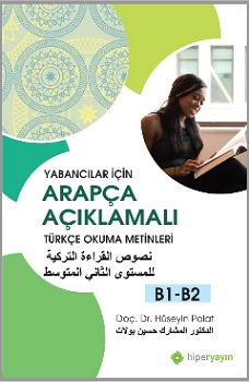 Yabancılar İçin Arapça Açıklamalı Türkçe Okuma Metinleri B1-B2