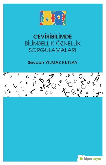 Çeviribilimde Bilimsellik-Öznellik Sorgulamaları