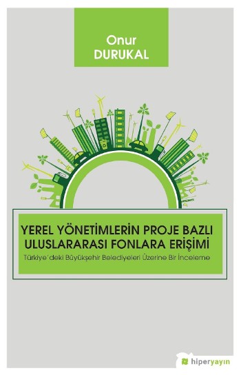 Yerel Yönetimlerin Proje Bazlı Uluslararası Fonlara Erişimi