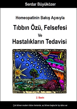 Homeopatinin Bakış Açısıyla Tıbbın Özü,Felsefesi ve Hastalıkların Tedavisi