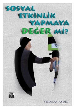 Sosyal Etkinlik Yapmaya Değer Mi?