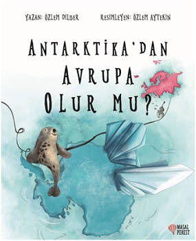 Antarktika'dan Avrupa Olur Mu?