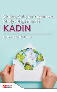 Şiddet, Çalışma Yaşamı ve Medya Bağlamında KADIN