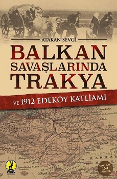 Balkan Savaşlarında Trakya ve 1912 Edeköy Katliamı