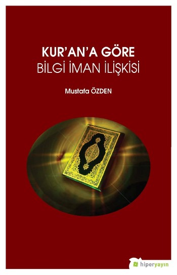 Kur’an’a Göre Bilgi İman İlişkisi