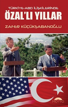 Türkiye-ABD İlişkilerinde Özal'lı Yıllar