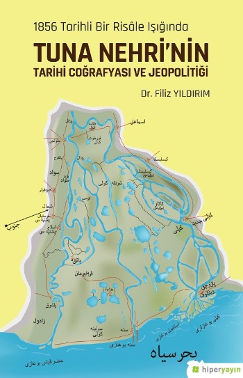 1856 Tarihli Bir Risale Işığında Tuna Nehri’nin Tarihi Coğrafyası ve Jeopolitiği