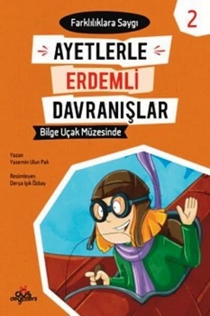 Ayetlerle Erdemli Davranışlar 2 - Bilge Uçak Müzesinde