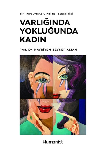 Varlığında Yokluğunda Kadın