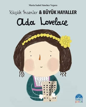 Ada Lovelace - Küçük İnsanlar ve Büyük Hayaller