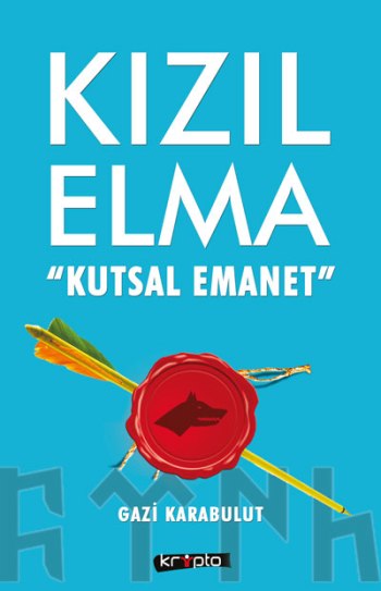 Kızıl Elma  " Kutsal Emanet"