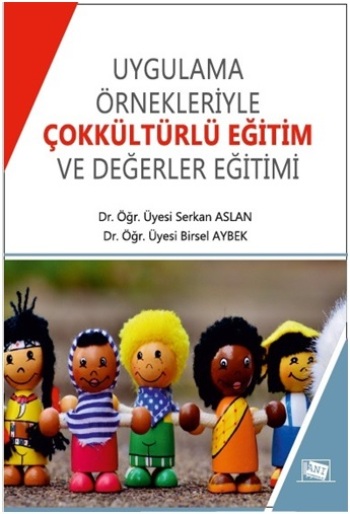 Uygulama ve Örnekleriyle Çokkültürlü Eğitim ve Değerler Eğitimi