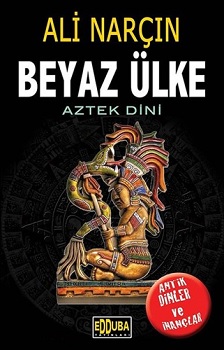 Beyaz Ülke - Aztek Dini