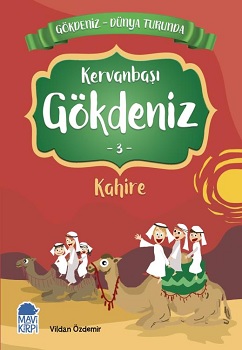 Kervanbaşı Gökdeniz Kahire - Gökdeniz Dünya Turunda 3