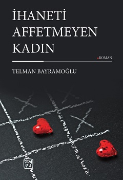 İhaneti Affetmeyen Kadın