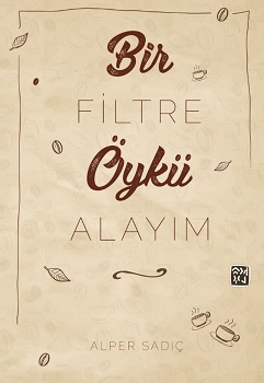 Bir Filtre Öykü Alayım