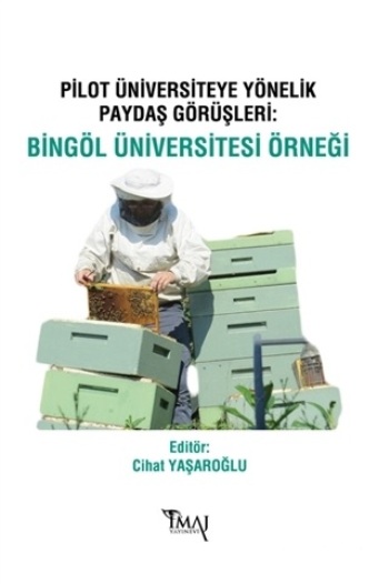 Pilot Üniversiteye Yönelik Paydaş Görüşleri: Bingöl Üniversitesi Örneği