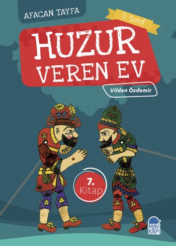 Afacan Tayfa 1. Sınıf Okuma Kitabı - Huzur Veren Ev