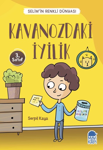 Kavanozdaki İyilik - Selim’in Renkli Dünyası / 3. Sınıf Okuma Kitabı