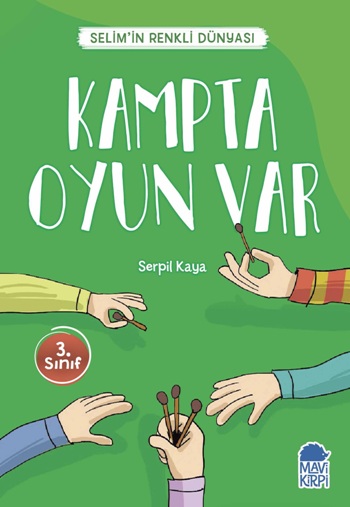 Kampta Oyun Var - Selim’in Renkli Dünyası / 3. Sınıf Okuma Kitabı