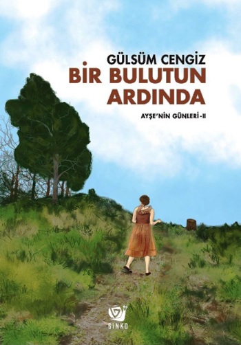 Bir Bulutun Ardında - Ayşe’nin Günleri 2