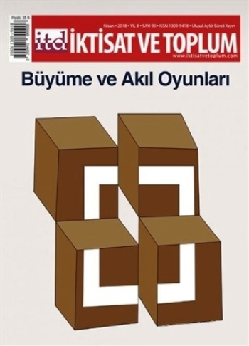 İktisat ve Toplum Dergisi Sayı: 90 Nisan 2018