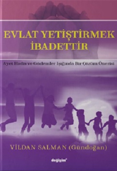 Evlat Yetiştirmek İbadettir