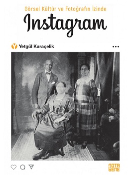 Görsel Kültür ve Fotoğrafın İzinde İnstagram