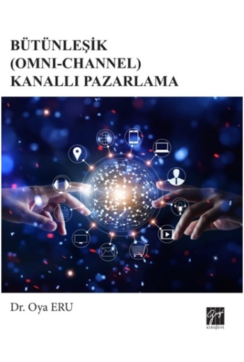 Bütünleşik (Omni-Channel) Kanallı Pazarlama