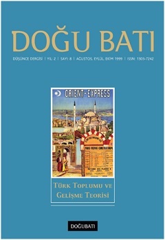 Doğu Batı Düşünce Dergisi Yıl: 2 Sayı: 8 Türk Toplumu ve Gelişme Teorisi