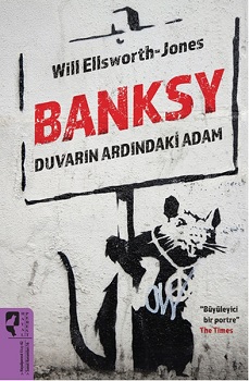 Banksy Duvarın Ardındaki Adam