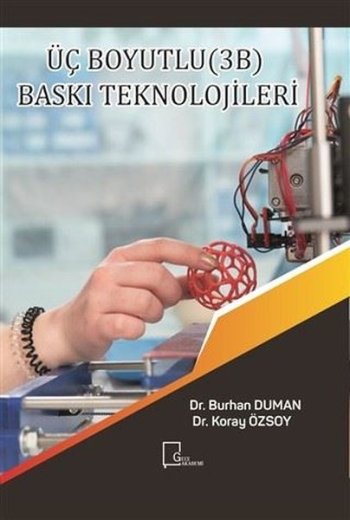 Üç Boyutlu (3B) Baskı Teknolojileri