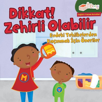 Dikkat! Zehirli Olabilir