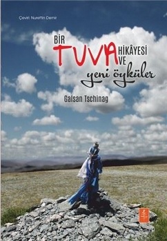 Bir Tuva Hikayesi ve Yeni Öyküler