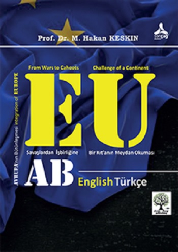 Avrupa’nın Bütünleşmesi ve Avrupa Birliği (Savaşlardan İşbirliğine: Bir Kıt’anın Meydan Okuması)