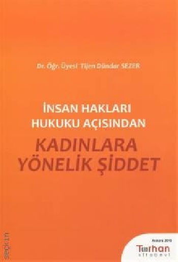 İnsan Hakları Hukuku Açısından Kadınlara Yönelik Şiddet