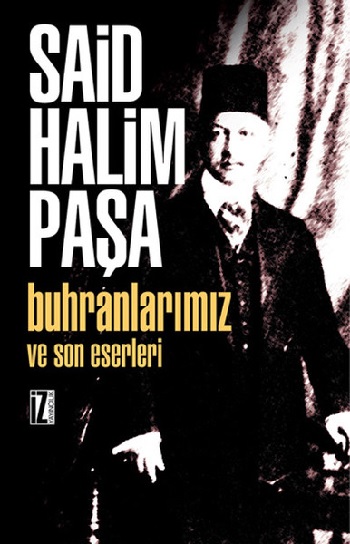 Buhranlarımız ve Son Eserleri