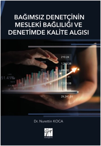 Bağımsız Denetçinin Mesleki Bağlılığı ve Denetimde Kalite Algısı