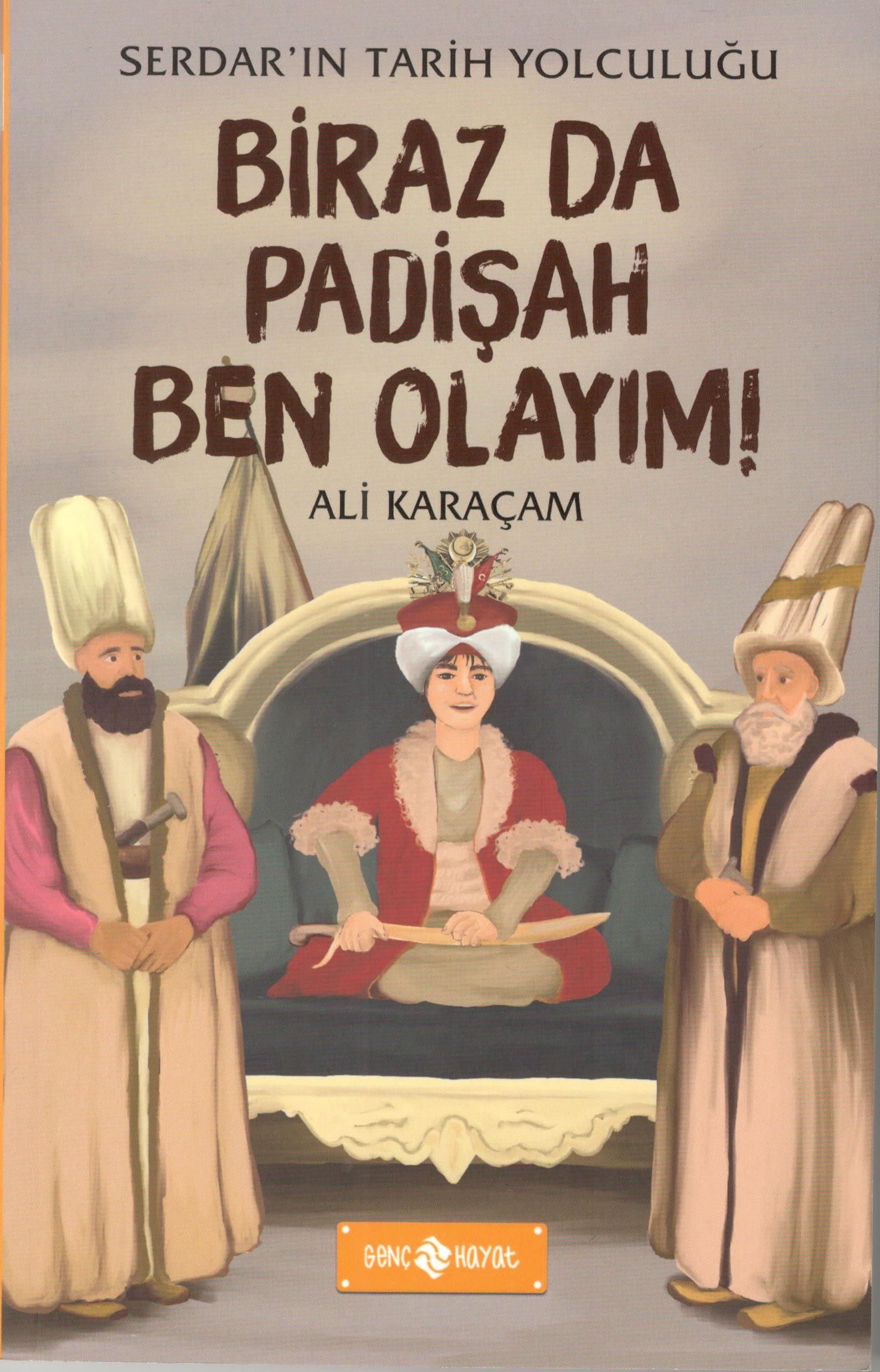 Biraz da Padişah Olayım