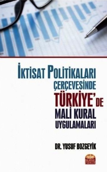 İktisat Politikaları Çerçevesinde Türkiye’de Mali Kural Uygulamaları