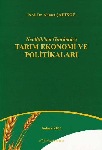 Neolitik'ten Günümüze Tarım Ekonomi ve Politikaları